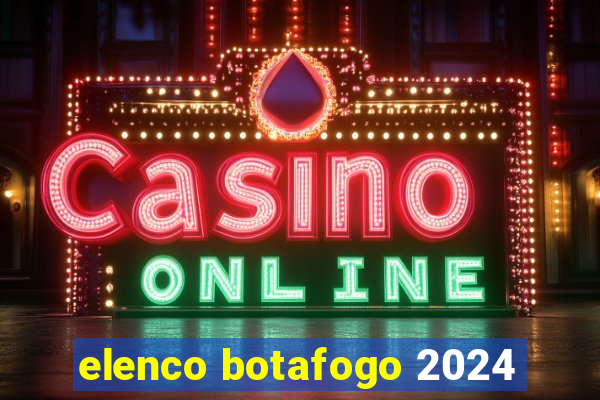 elenco botafogo 2024